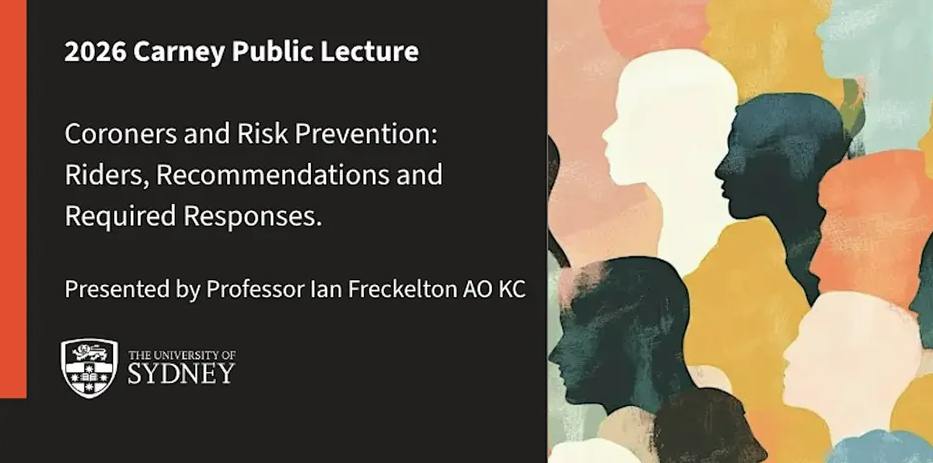 2026 Carney Public Lecture: Coroners and Risk Prevention: Riders, Recommendations and Required Responses